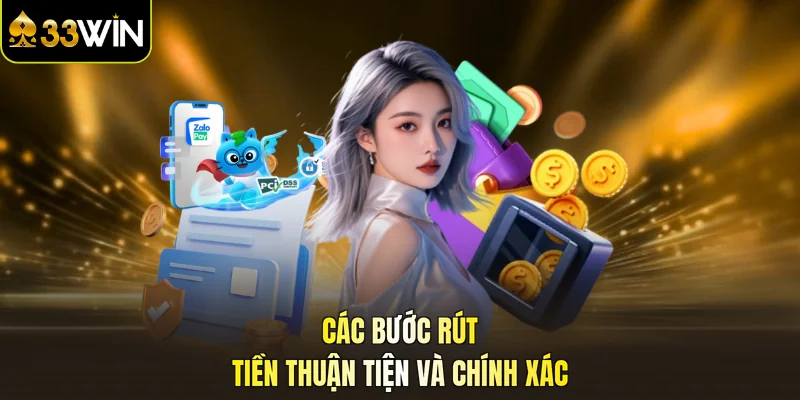 Các bước rút tiền thuận tiện và chính xác